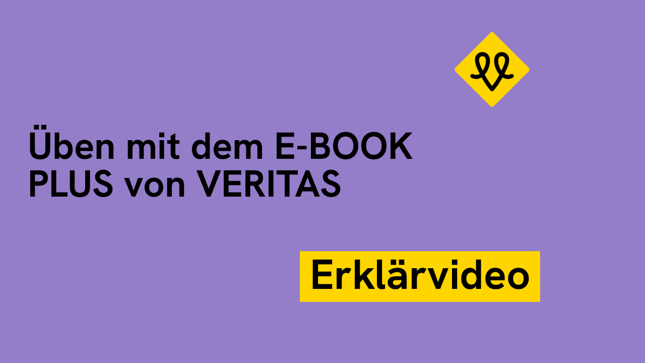 Erklärvideo „Üben mit dem E Book PLUS von VERITAS